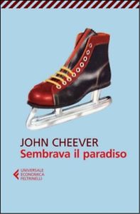 cheever sembrava paradiso
