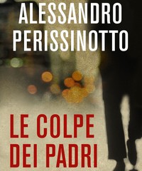 le-colpe-dei-padri-alessandro-perissinotto